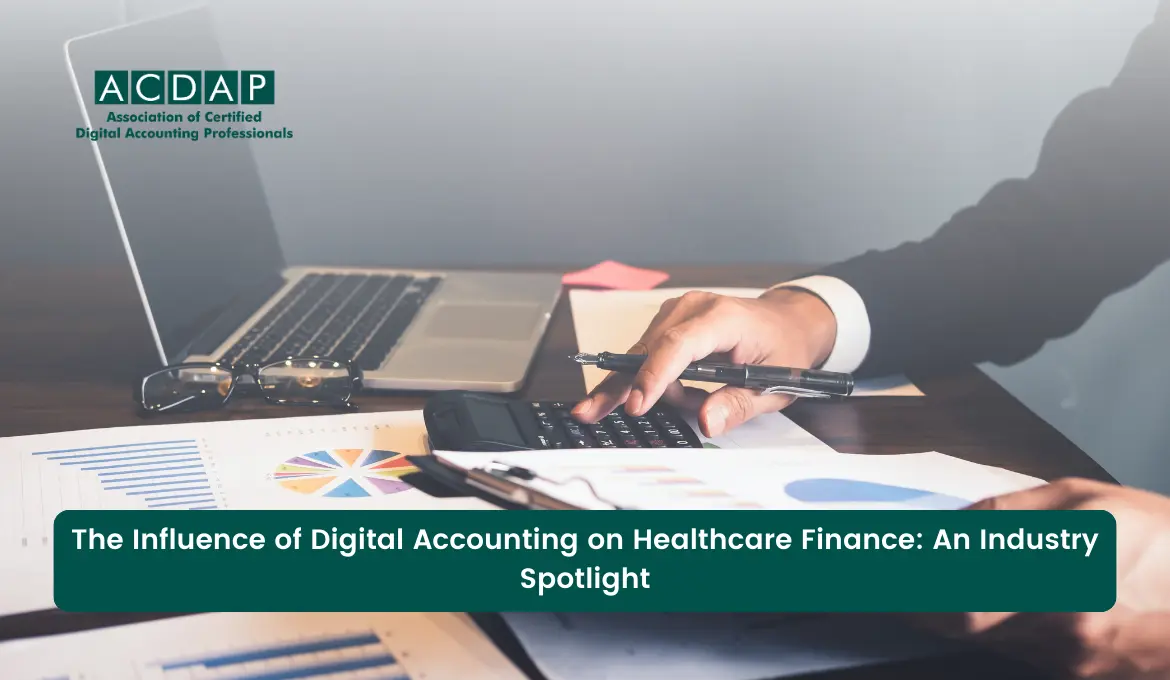 the-influence-of-digital-accounting-on-healthcare-finance- an-industry-spotlight